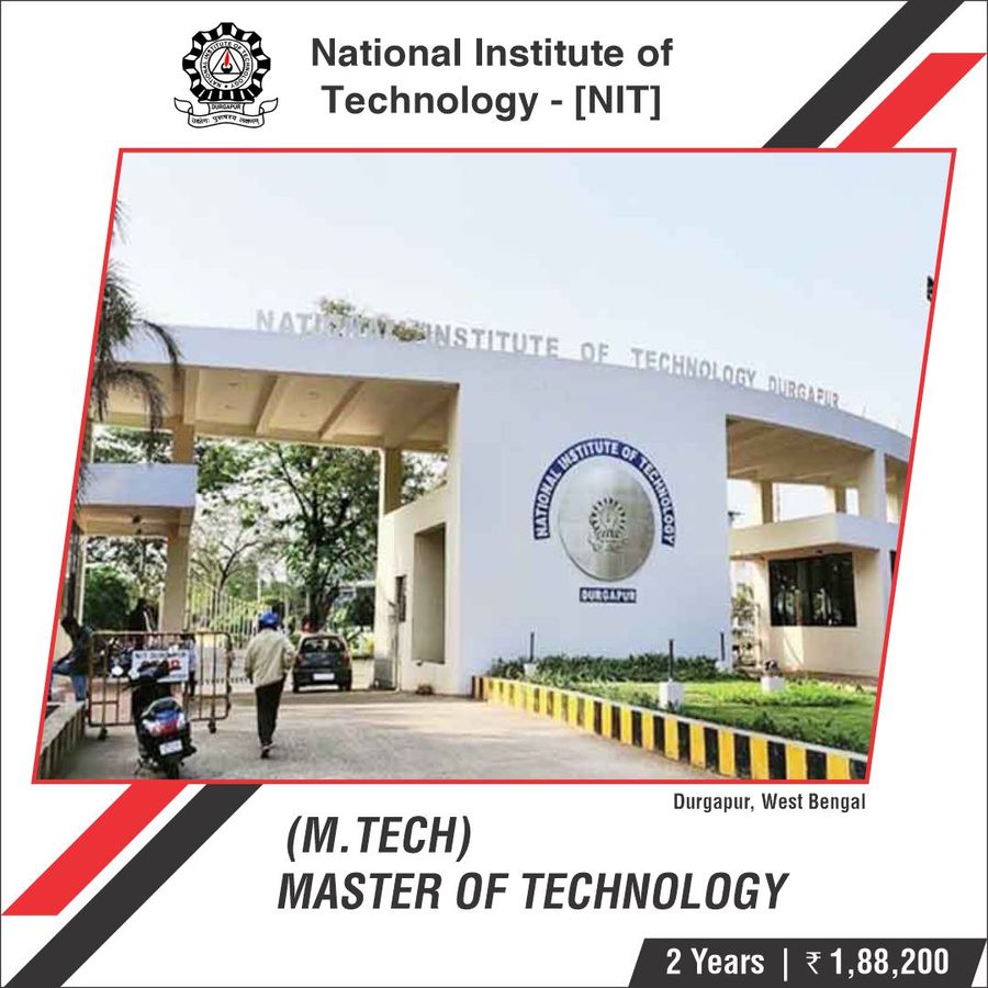 Master of Technology [M.Tech] at National Institute of Technology - Durgapur, Durgapur